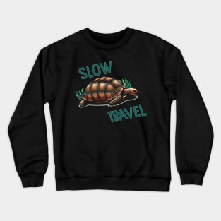 Slow travel tortoise Crewneck Sweatshirt